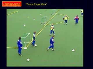 Planificação

“Força Específica”

 