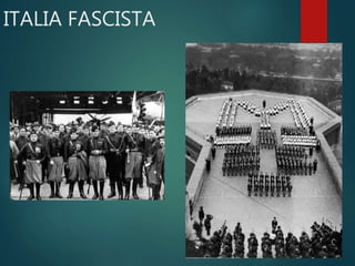 ITALIA FASCISTA
 