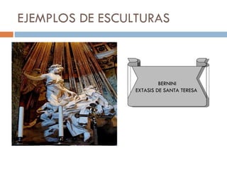 EJEMPLOS DE ESCULTURAS BERNINI EXTASIS DE SANTA TERESA  