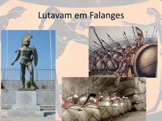 Lutavam em Falanges
 