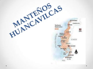 MANTEÑOS HUANCAVILCAS