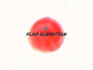 5.
FLAP ELEVATION
 
