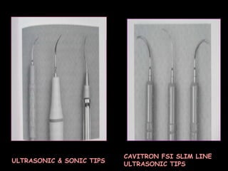 ULTRASONIC & SONIC TIPS CAVITRON FSI SLIM LINE ULTRASONIC TIPS 
