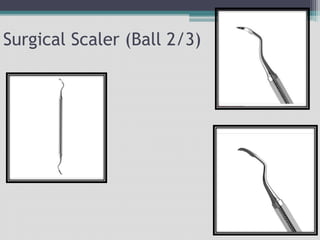 Surgical Scaler (Ball 2/3)
 