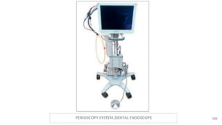 PERIOSCOPY SYSTEM, DENTAL ENDOSCOPE 108
 
