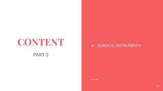 CONTENT ● SURGICAL INSTRUMENTS
121
PART 3
 