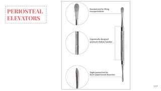 137
PERIOSTEAL
ELEVATORS
 