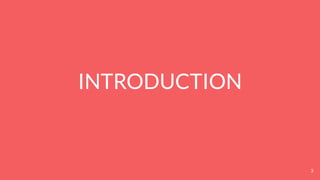 INTRODUCTION
3
 