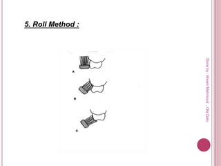 5. Roll Method :
Doneby:WeamMahmoud,OlaQatu
 