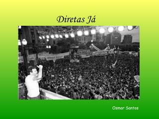 Diretas Já Osmar Santos 