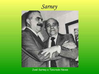Sarney José Sarney e Tancredo Neves  