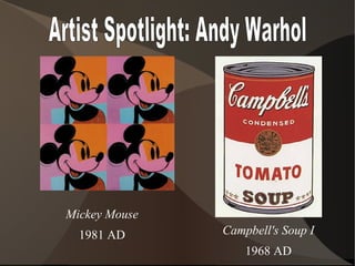 Campbell's Soup I
1968 AD
Mickey Mouse
1981 AD
 
