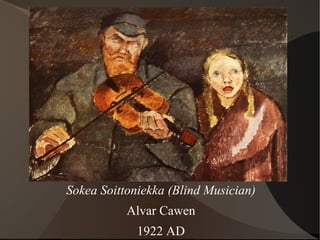 Sokea Soittoniekka (Blind Musician) Alvar Cawen 1922 AD 