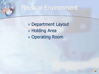 Physical EnvironmentDepartment LayoutHolding AreaOperating Room