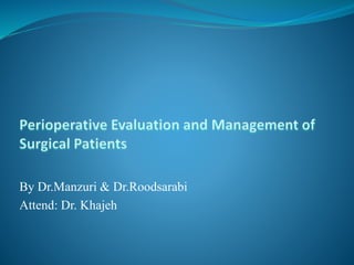 By Dr.Manzuri & Dr.Roodsarabi
Attend: Dr. Khajeh
 