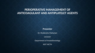 perioperative management of anticoagulant and antiplatelet agents | PPTX