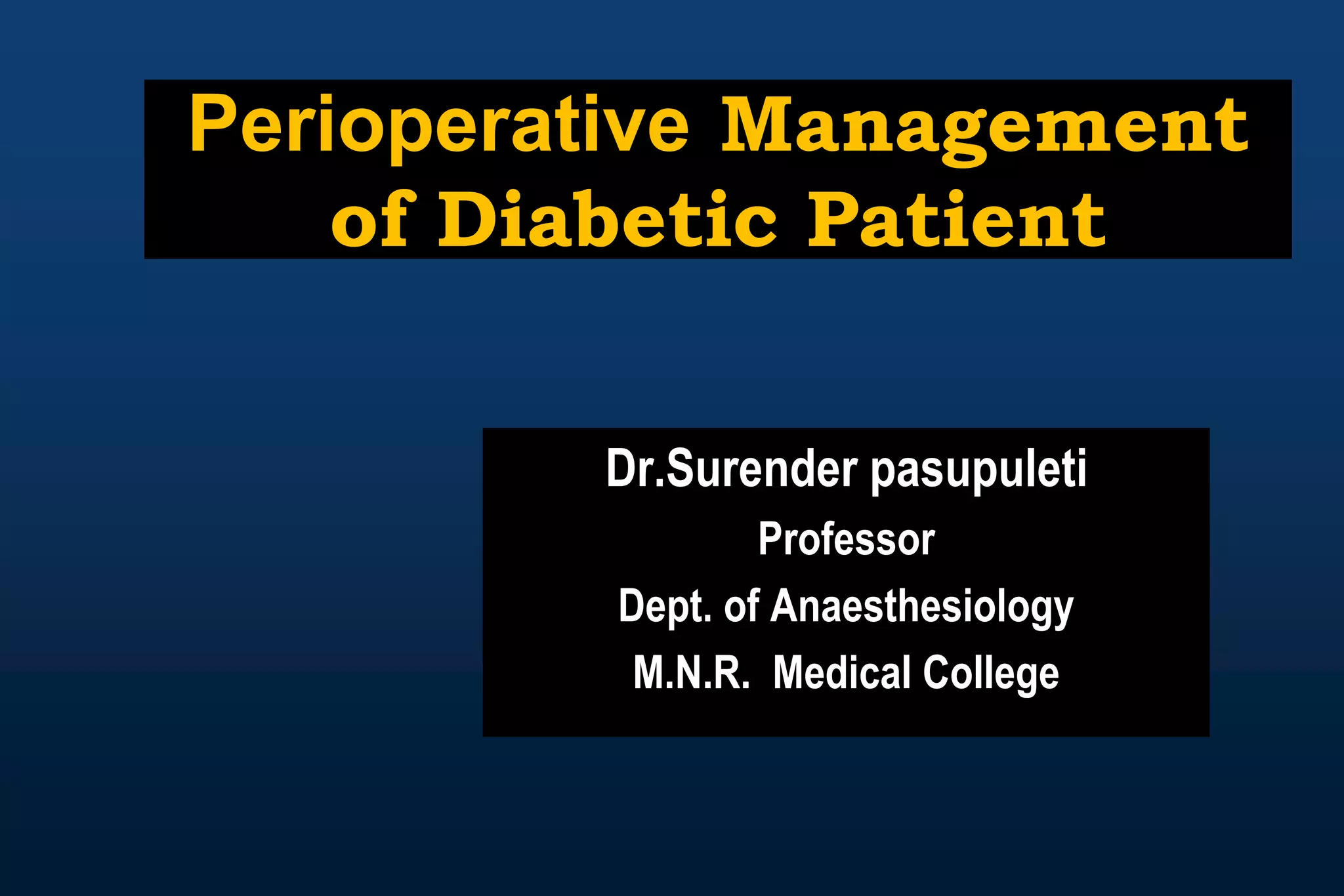 Perioperative Management of Diabetic Patient.pptx
