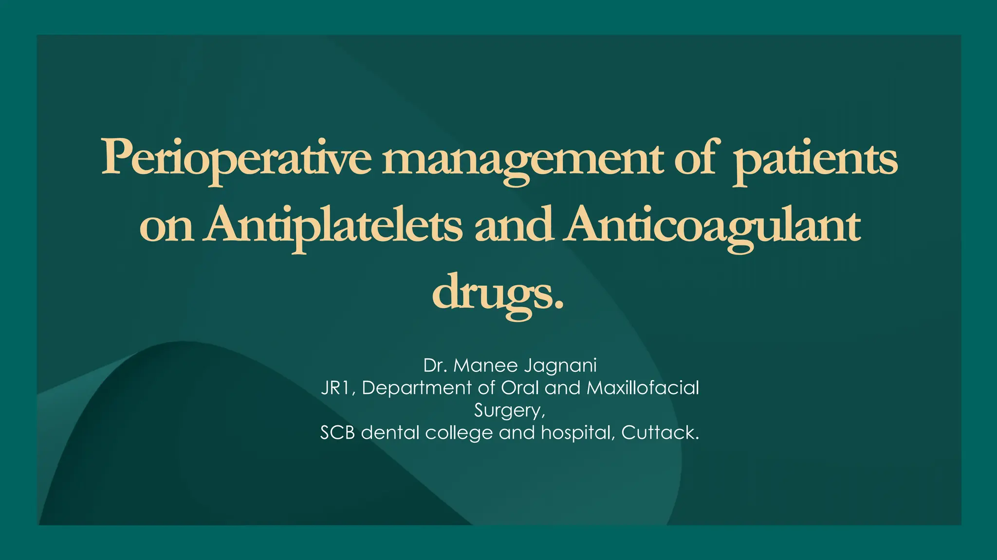 Perioperative management of patients on Antiplatelets and Anticoagulant ...
