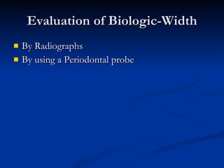 Evaluation of Biologic-Width By Radiographs By using a Periodontal probe 