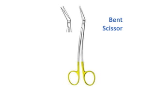 Bent
Scissor
