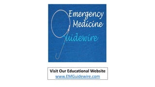 Visit Our Educational Website
www.EMGuidewire.com
 