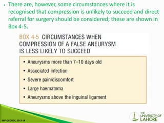⦁ There are, however, some circumstances where it is
recognised that compression is unlikely to succeed and direct
referral for surgery should be considered; these are shown in
Box 4-5.
 
