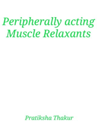 Peripherally acting Muscle Relaxants 