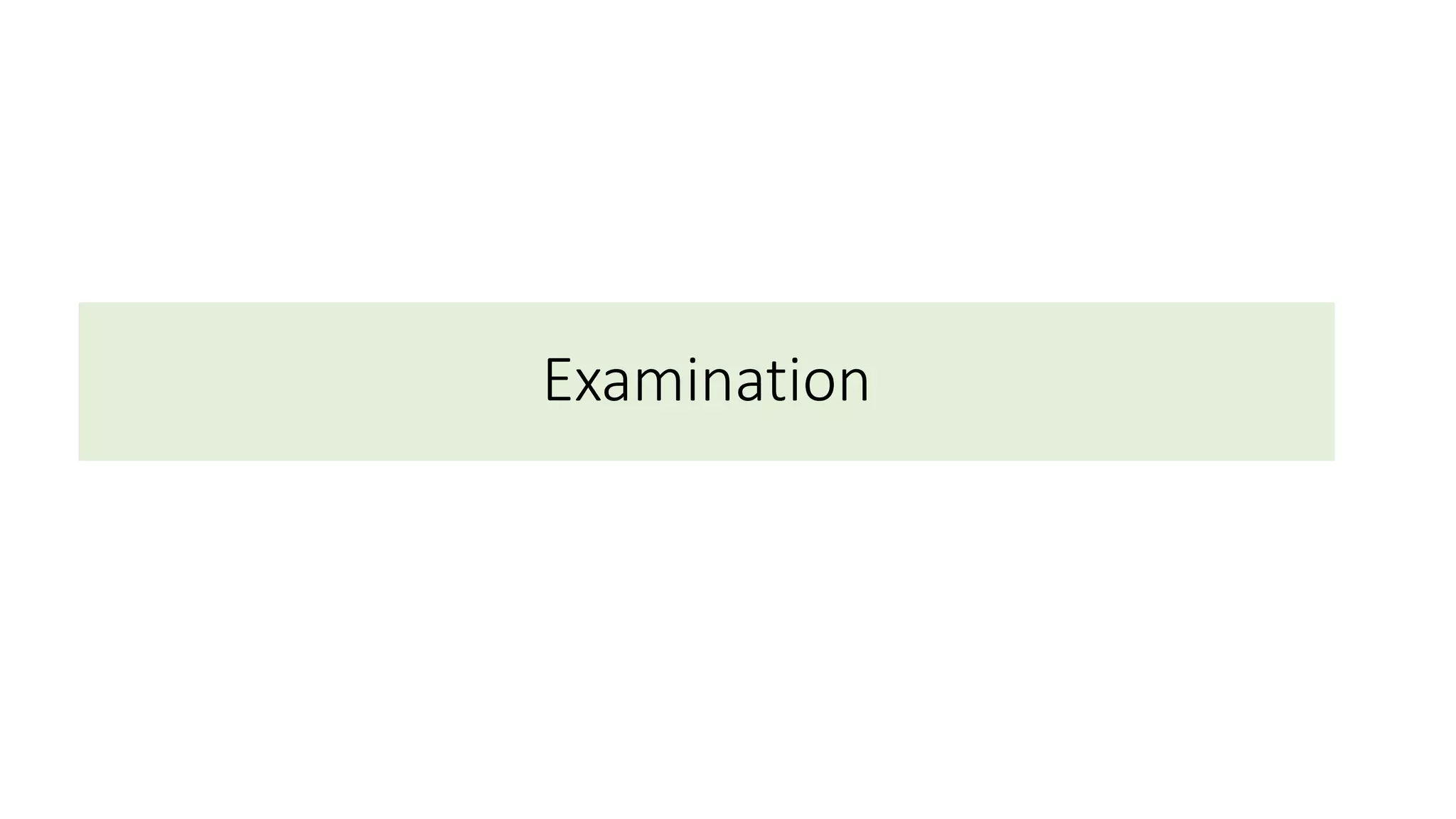 Examination
 