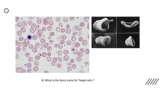Q. What is the fancy name for Target cells ?
 