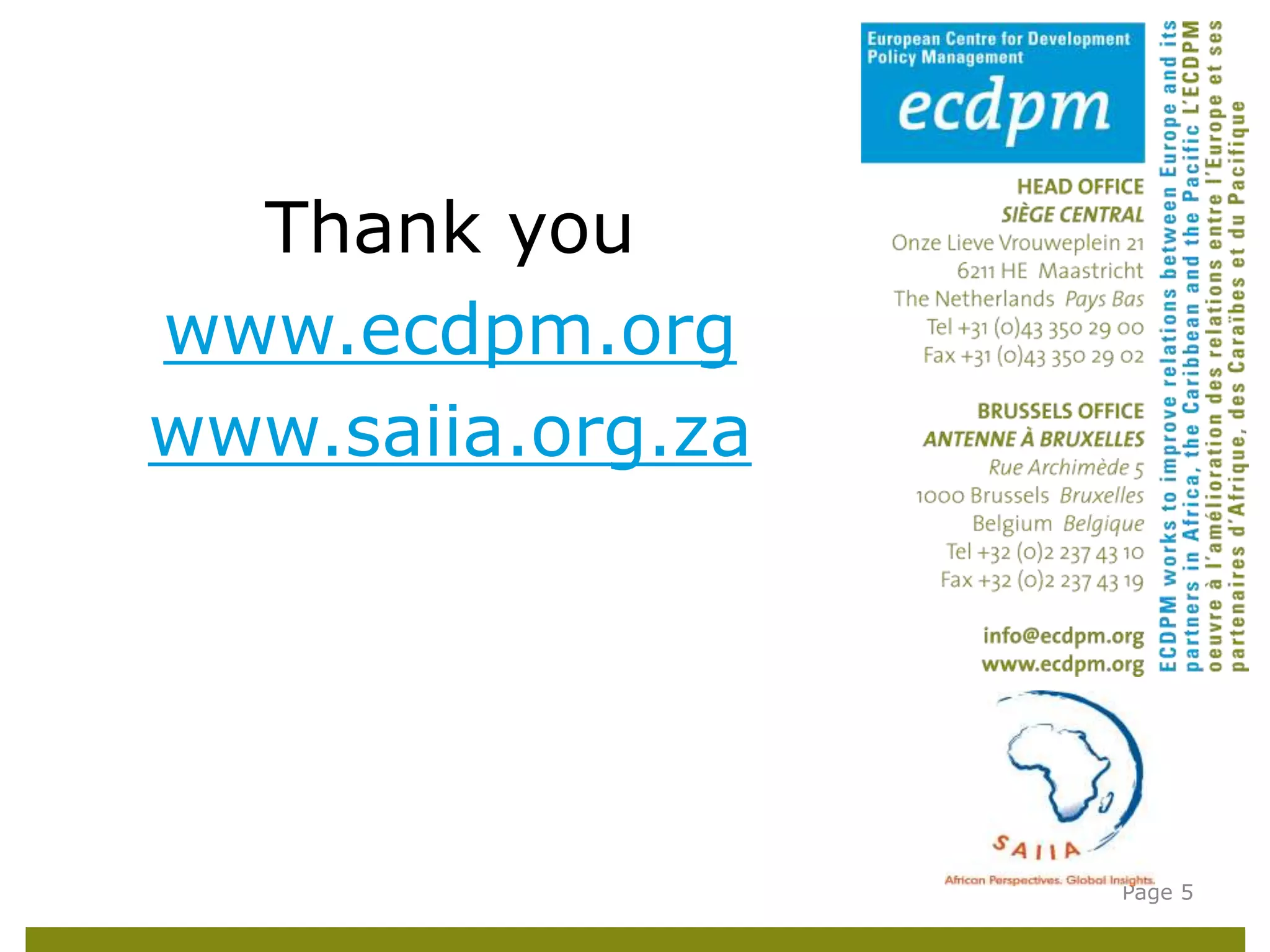 Thank you
www.ecdpm.org
www.saiia.org.za
Page 5