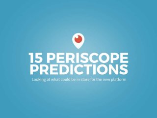 LIVE streaming with Periscope: 15 Predictions that will change the world forever.