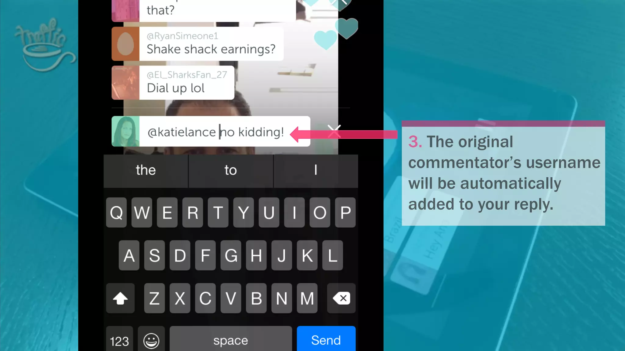 3. The original
commentator’s username
will be automatically
added to your reply.
 