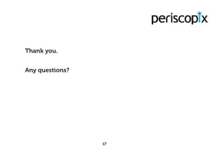 Thank you.
17
Any questions?
 