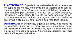Aura
Para a Parapsico-
logia trata-se do
“suposto campo
de energia que
irradia dos seres
vivos.”
(HOUAISS).
 