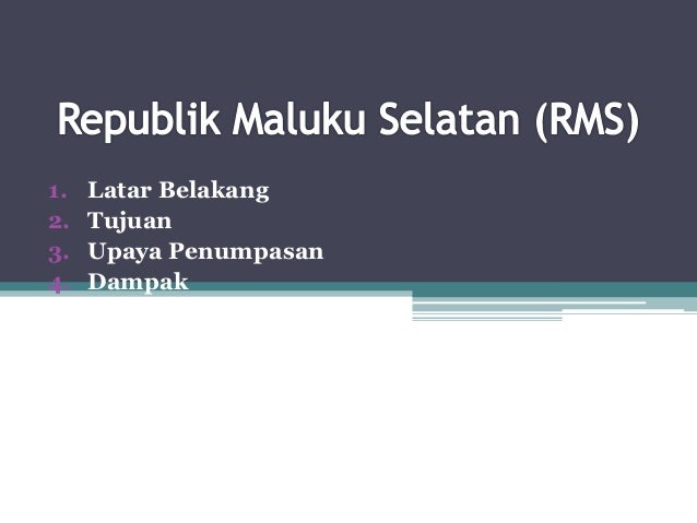 Presentasi Peristiwa Pemberontakan Republik Maluku Selatan Rms