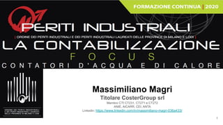 Massimiliano Magri
Titolare CosterGroup srl
Membro CTI CT231, CT271 e CT272
ANIE, AICARR, CEI, ANTA
Linkedin: https://www.linkedin.com/in/massimiliano-magri-036a433/
1
 