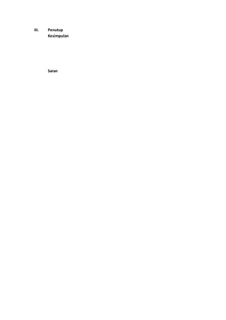 III. Penutup
Kesimpulan
Saran
 