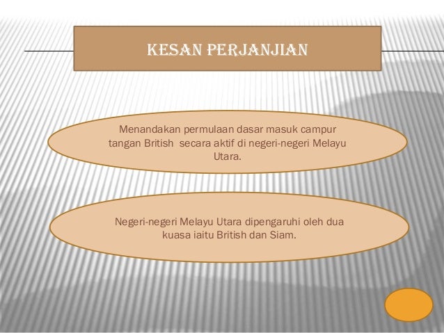 Peluasan Kuasa British Melalui Perjanjian Terhadap Negeri Negeri Mela