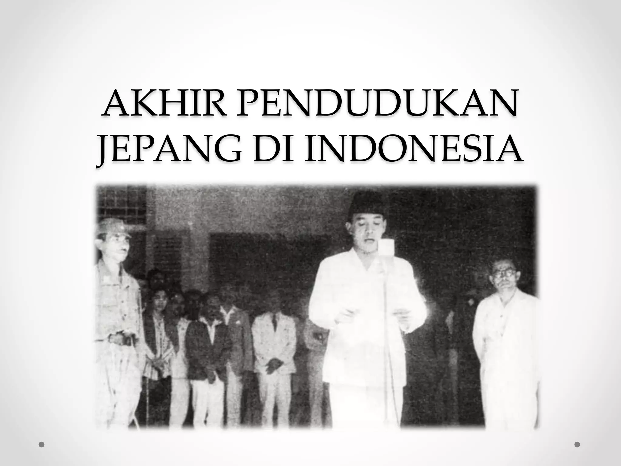Perjuangan Meraih Kemerdekaan Pada Masa Pendudukan Jepang | PPTX