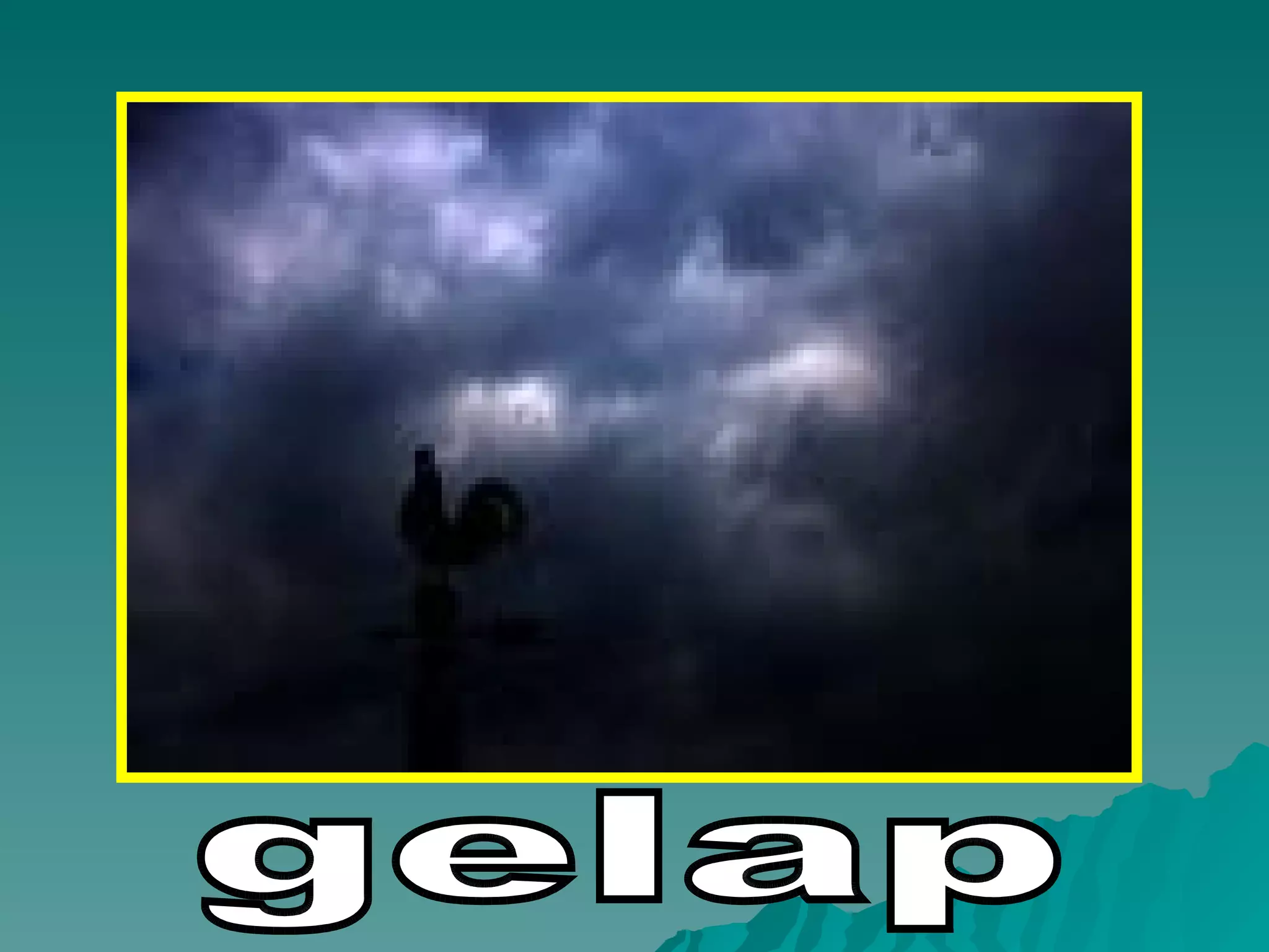 gelap