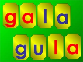 g a l a a l u g 