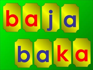 b a j a a k a b 