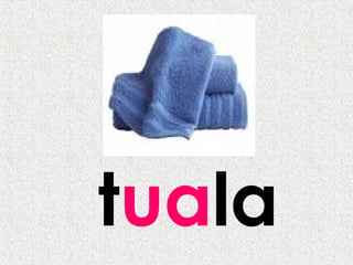 tuala