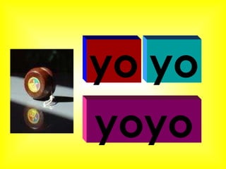 yo yo yoyo 
