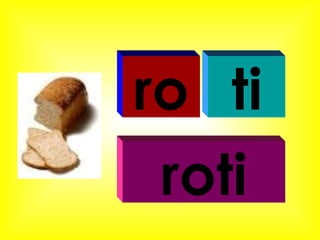 ro ti roti 