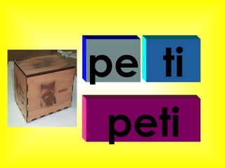 pe ti peti 