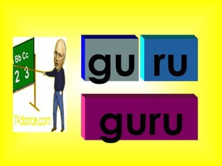 gu ru guru 