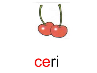 ceri
 