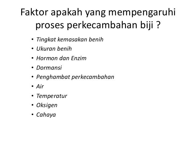 Faktor Yang Mempengaruhi Perkecambahan