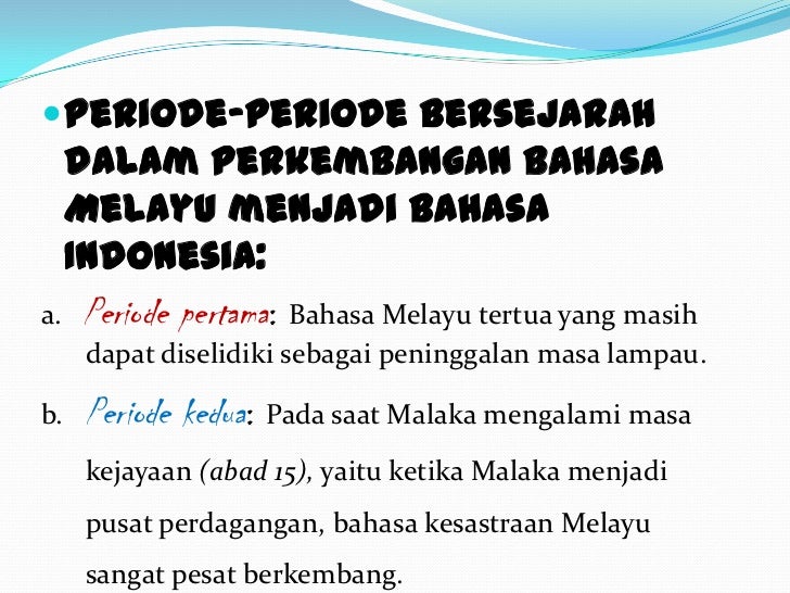 Sejarah Perkembangan bahasa melayu sebagai bahasa indonesia